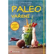 Paleo vaření: snadno a bez námahy - Kniha
