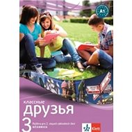 Klassnyje Druzja 3 Ruština učebnice: Pro 2. stupěň zákaldní škol - Kniha