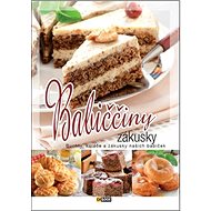 Babiččiny zákusky: Buchty, koláče a zákusky našich babiček - Kniha