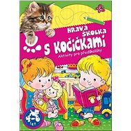 Hravá školka s kočičkami: Aktivity pro předškoláky - Kniha
