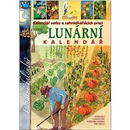Kniha Lunární kalendář: Kalendář setby a zahrádkářských prací