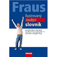 Ilustrovaný studijní slovník anglicko-český česko- anglický - Kniha