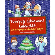 Tvořivý adventní kalendář: 24 dnů plných vánočních aktivit - Kniha