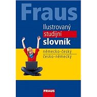 Ilustrovaný studijní slovník německo český, česko-německý - Kniha
