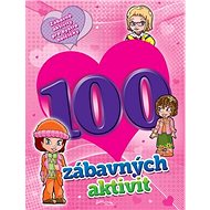 100 zábavných aktivit - dívky - Kniha