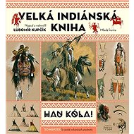 Velká indiánská kniha: HAU KÓLA! - Kniha