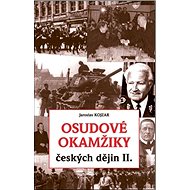 Osudové okamžiky českých dějin II. - Kniha