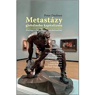 Metastázy globálneho kapitalizmu: vDialógy s ľavicovými intelektuálmi - Kniha