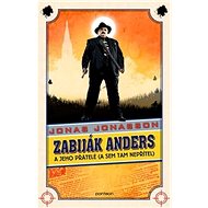 Zabiják Anders a jeho přátelé: (a sem tam nepřítel) - Kniha