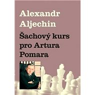 Šachový kurz pro Artura Pomara - Kniha