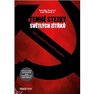 Temné stezky světlých zítřků: Malý slabikář fenoménů komunismu - Kniha