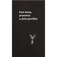 Pan Koza, prasnice a jiné povídky - Kniha