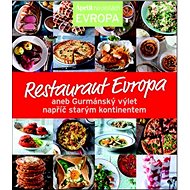 Restaurant Evropa: aneb Gurmánský výlet napříč starým kontinentem - 