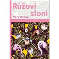 Růžoví sloni - Kniha