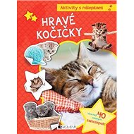 Aktivity s nálepkami Hravé kočičky: více než 40 veselých samolepek - Kniha