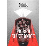 Příběh služebnice: The Handmaid´s Tale - Kniha