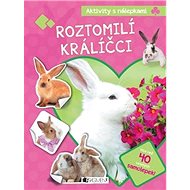 Aktivity s nálepkami Roztomilí králíčci: více než 40 veselých samolepek - Kniha