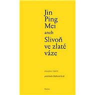 Jin Ping Mei aneb Slivoň ve zlaté váze - Kniha