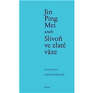 Jin Ping Mei aneb Slivoň ve zlaté váze - Kniha