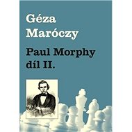 Paul Morphy díl II. - Kniha