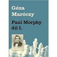 Paul Morphy díl I. - Kniha