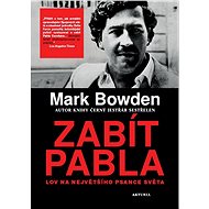 Zabít Pabla: Lov na největšího psance světa - Kniha