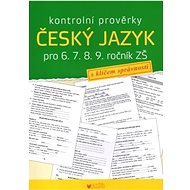 Kontrolní prověrky Český jazyk pro 6., 7., 8., 9. ročník ZŠ - Kniha