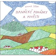 Hanácké pohádky a pověsti - Kniha