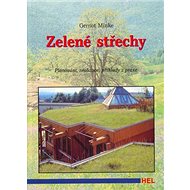Kniha Zelené střechy: Plánování, realizace, příklady