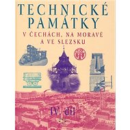 Technické památky v Čechách, na Moravě a ve Slezsku IV.díl: Š-Ž - Kniha