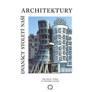 Dvanáct století naší architektury - Kniha