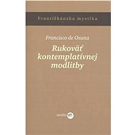 Rukoväť kontemplatívnej modlitby - Kniha