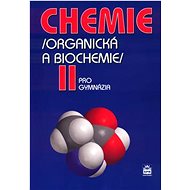 Chemie pro gymnázia II. (Organická a biochemie) - Kniha