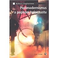Postmodernismus a popírání holokaustu - 