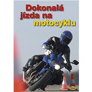 Dokonalá jízda na motocyklu - Kniha