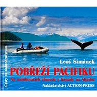 Pobřeží Pacifiku: Na nafukovacích člunech z Kanady na Aljašku - Kniha