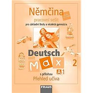 Němčina Deutsch mit Max A1/díl 2: Pracovní sešit s přílohou Přehled učiva - Kniha