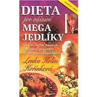 Dieta pro Vášnivé megajedlíky - Kniha