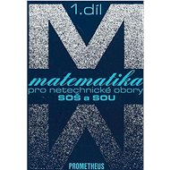 Matematika pro netechnické obory SOŠ a SOU 1.díl:  +CD - Kniha