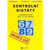 Kontrolní diktáty a pravopisná cvičení pro 6.7.8. a 9. ročník ZŠ - Kniha