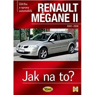 Renault Megane II od r. 2002 do r. 2009: Údržba a opravy automobilů č.103 - Kniha