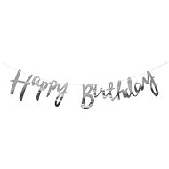 Girlanda narozeniny - happy birthday - střibrná, 150 cm - Party doplňky