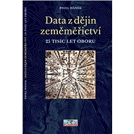 Data z dějin zeměměřictví - 25 tisíc let oboru, Pavel Hánek - Elektronický časopis