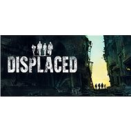 Displaced (PC) DIGITAL - Hra na PC