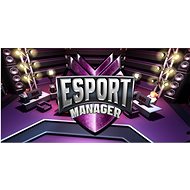 ESport Manager - PC DIGITAL - Hra na PC