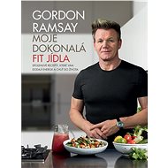 Moje dokonalá fit jídla - Kniha
