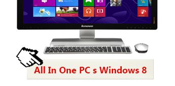 All In One PC s Windows 8