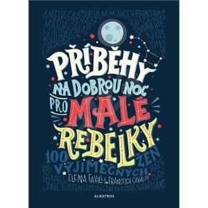 Příběhy na dobrou noc pro malé rebelky