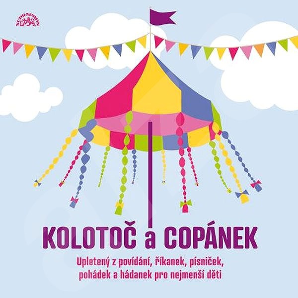 Kolotoč a Copánek upletený z povídání, říkanek, písniček a hádanek pro nejmenší děti - Josef Brukner