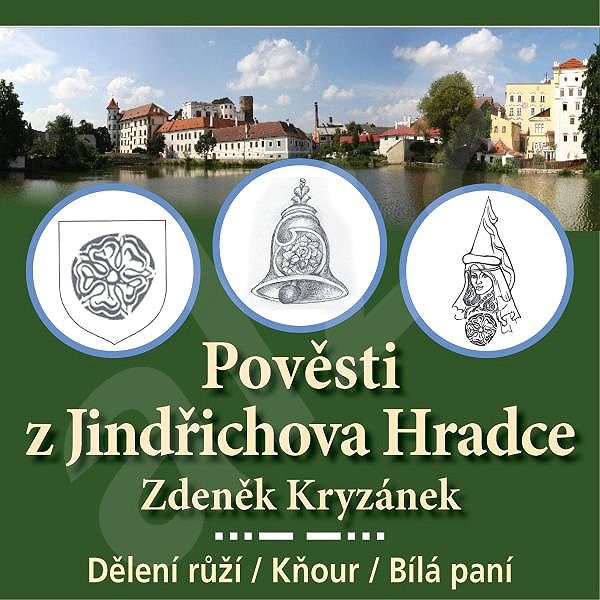 Pověsti z Jindřichova Hradce - Zdeněk Kryzánek